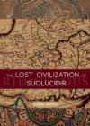 The Lost Civilization of Suolucidir - Book