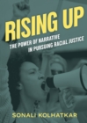 Rising Up : The Power of Narrative in Pursuing Racial Justice - Book