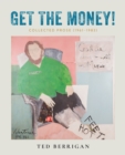 Get the Money! : Collected Prose (1961-1983) - Book