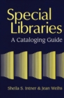 Special Libraries : A Cataloging Guide - Book