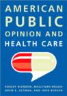 American Public Opinion and Health Care - Book
