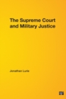 The Supreme Court and Military Justice - Book
