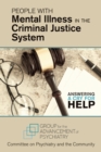 People With Mental Illness in the Criminal Justice System : Answering a Cry for Help - Committee on Psychiatry and the Community