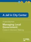 A Jail in City Center : Cases in Decision Making - eBook