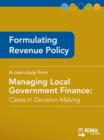 Formulating Revenue Policy : Cases in Decision Making - eBook