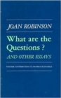 What are the Questions and Other Essays : Further Contributions to Modern Economics - Book