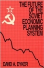 The Future of the Soviet Economic Planning System - Book