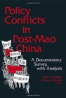Policy Conflicts in Post-Mao China: A Documentary Survey with Analysis : A Documentary Survey with Analysis - Book