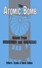 The Atomic Bomb: Voices from Hiroshima and Nagasaki : Voices from Hiroshima and Nagasaki - Book