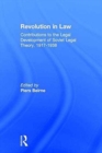 Revolution in Law: Contributions to the Legal Development of Soviet Legal Theory, 1917-38 : Contributions to the Legal Development of Soviet Legal Theory, 1917-38 - Book