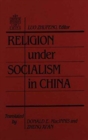Religion Under Socialism in China - Book