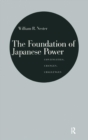 The Foundation of Japanese Power: Continuities, Changes, Challenges : Continuities, Changes, Challenges - Book