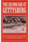 The Second Day at Gettysburg : Essays on Confederate and Union Leadership - Book