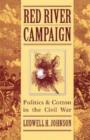 Red River Campaign : Politics and Cotton in the Civil War - Book