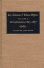 The Salmon P.Chase Papers v. 2; Correspondence, 1823-57 - Book