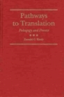 Pathways to Translation : Pedagogy and Process - Book