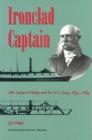 Ironclad Captain : Seth Ledyard Phelps and the U.S.Navy, 1841-64 - Book