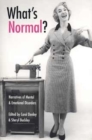 What's Normal? : Narratives of Mental and Emotional Disorders - Book