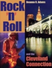 Rock 'n' Roll and the Cleveland Connection - Book