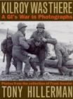 Kilroy Was There : A G.I.'s War in Photographs - Book