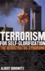 Terrorism for Self-Glorification : The Herostratos Syndrome - Book