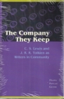 The Company They Keep : C. S. Lewis and J. R. R. Tolkien as Writers in Community - Book