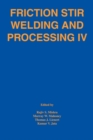 Friction Stir Welding and Processing IV - Book