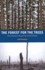 Forest for the Trees : How Humans Shaped the North Woods - Book