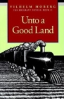 Unto A Good Land : The Emigrant Novels: Book II - eBook