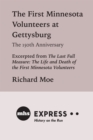 The First Minnesota Volunteers at Gettysburg, The 150th Anniversary : Excerpted from "The Last Full Measure: The Life and Death of the First Minnesota Volunteers" - eBook