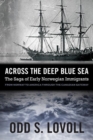 Across the Deep Blue Sea : The Saga of Early Norwegian Immigrants - eBook