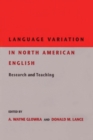 Language Variation in North American English : Research and Teaching - Book