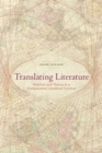 Translating Literature : Practice and Theory in a Comparative Literature Context - Book