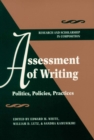 Assessment of Writing : Politics, Policies, Practices - Book