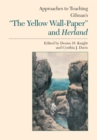 Approaches to Teaching Gilman's ""The Yellow Wallpaper"" and Herland - Book