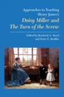 Approaches to Teaching Henry James's Daisy Miller and The Turn of the Screw - Book