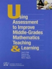 Using Assessment to Improve Middle-Grades Mathematics Teaching and Learning : Suggested Activities Using QUASAR Tasks, Scoring Criteria, and Students' Work - Book