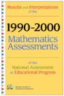 Results and Interpretations of the 1990 through 2000 Mathematics Assessment of the National Assessment of Educational Progress - Book
