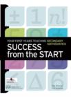 Success from the Start : Your First Years Teaching Secondary Mathematics - Book