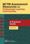 NCTM Assessment Resources for Professional Learning Communities : A Practical Guide - Book