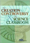 The Creation Controversy & The Science Classroom - Book