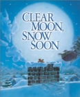 CLEAR MOON SNOW SOON - Book