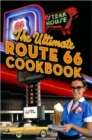 The Ultimate Route 66 Cookbook - Book