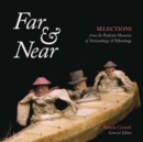 Far & Near : Selections from the Peabody Museum of Archaeology & Ethnology - Book