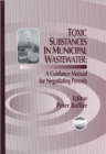 Toxic Substances in Municipal Waste WaterA Guidance Manual for Negotiating Permits - Book