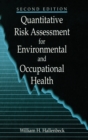 Quantitative Risk Assessment for Environmental and Occupational Health - Book