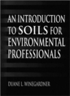 An Introduction to Soils for Environmental Professionals - Book