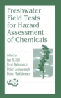 Freshwater Field Tests for Hazard Assessment of Chemicals - Book