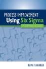 Process Improvement Using Six Sigma : A DMAIC Guide - Book