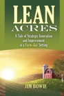 Lean Acres : A Tale of Strategic Innovation and Improvement in a Farm-iliar Setting - Book